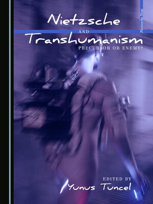 cover image of Nietzsche and Transhumanism